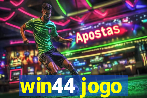 win44 jogo